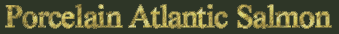 Atlantic Salmon Miniature